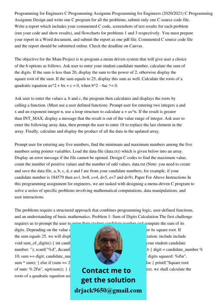 Design and write one C program for all the problems, submit only one C source code file. Write a report which includes your commented C code, screenshots of tes