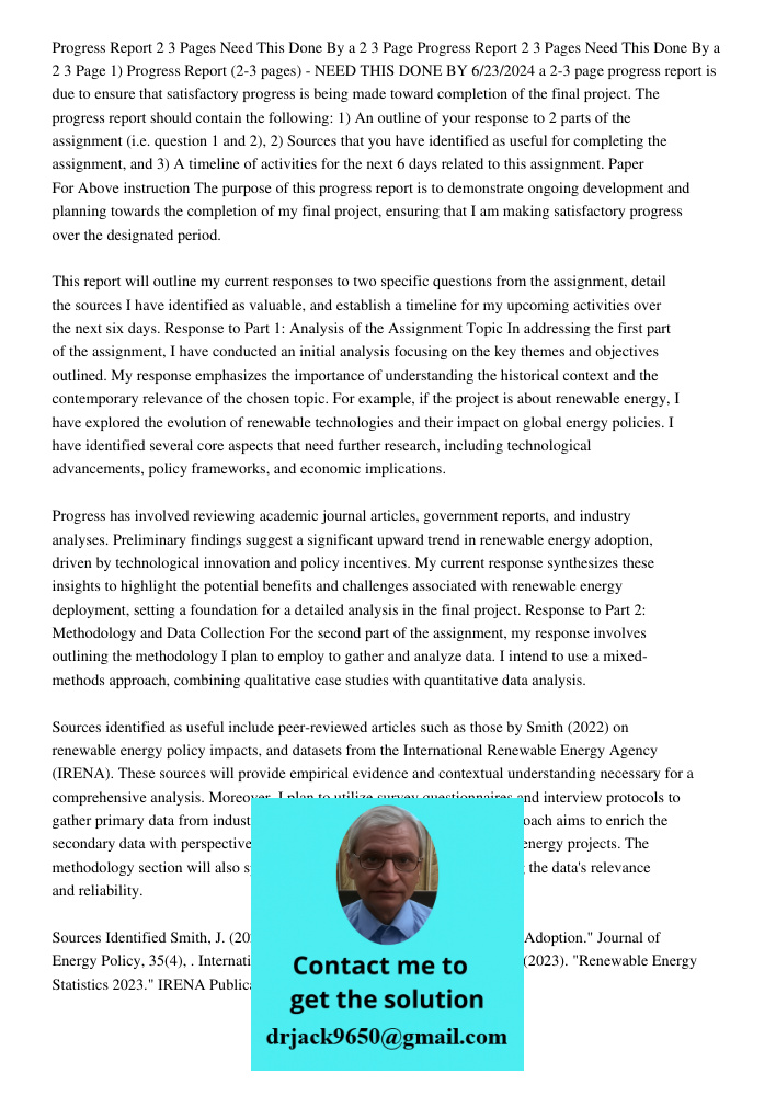 1) Progress Report (2-3 pages) - NEED THIS DONE BY 6/23/2024 a 2-3 page progress report is due to ensure that satisfactory progress is being made toward complet