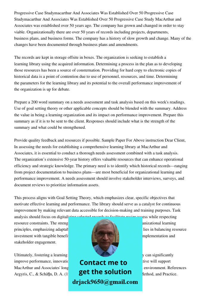 Progressive Case Study MacArthur and Associates was established over 50 years ago. The company has grown and changed in order to stay viable. Organizationally t