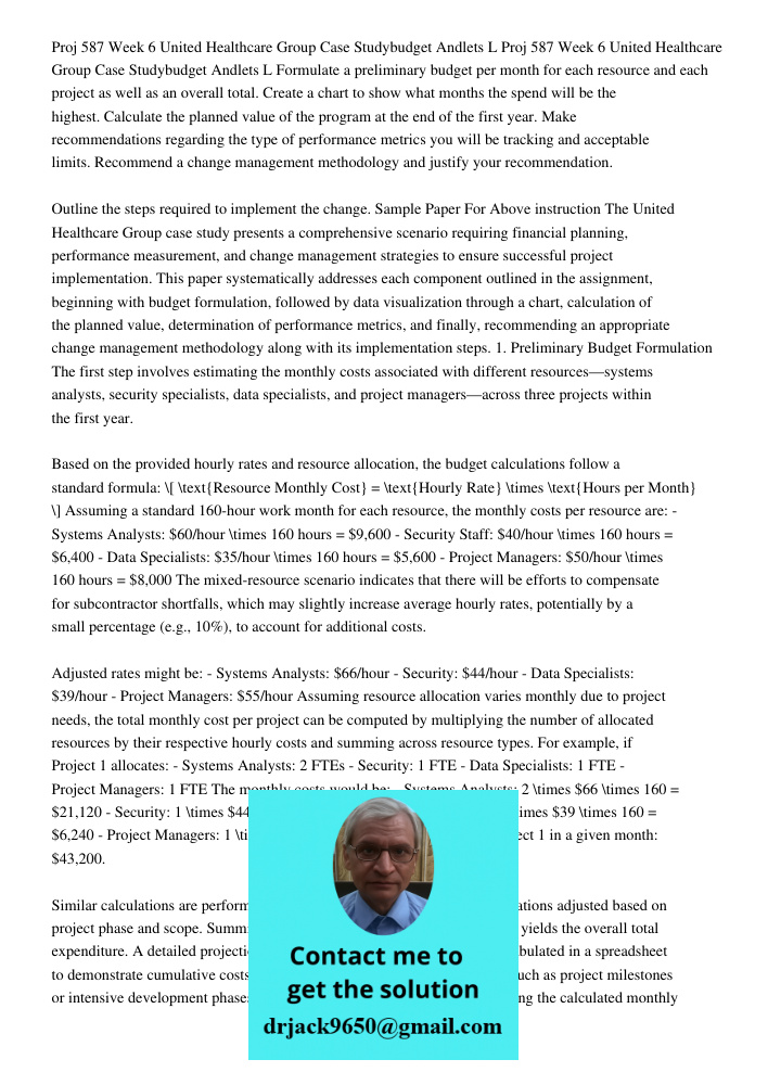 Formulate a preliminary budget per month for each resource and each project as well as an overall total. Create a chart to show what months the spend will be th