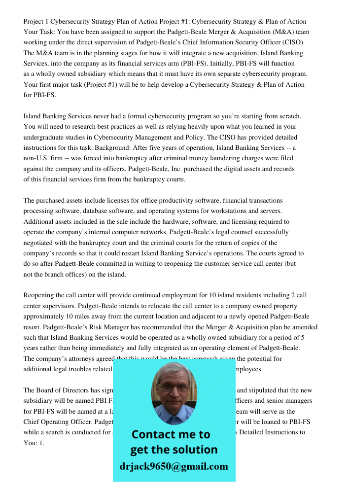 Your Task: You have been assigned to support the Padgett-Beale Merger & Acquisition (M&A) team working under the direct supervision of Padgett-Beale’s Chief Inf