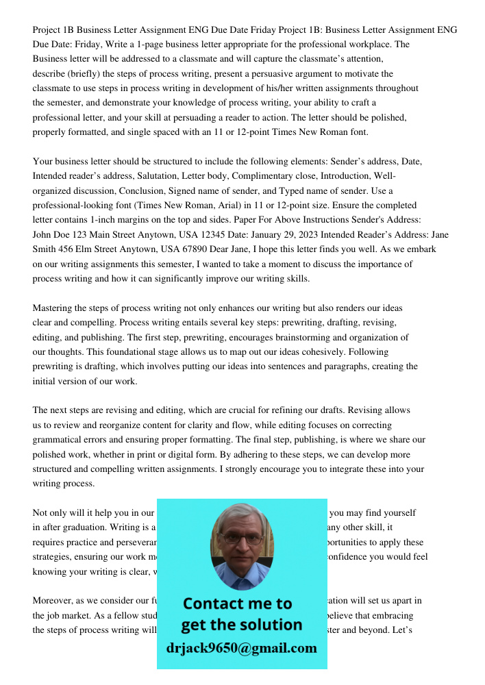 Write a 1-page business letter appropriate for the professional workplace. The Business letter will be addressed to a classmate and will capture the classmate’s