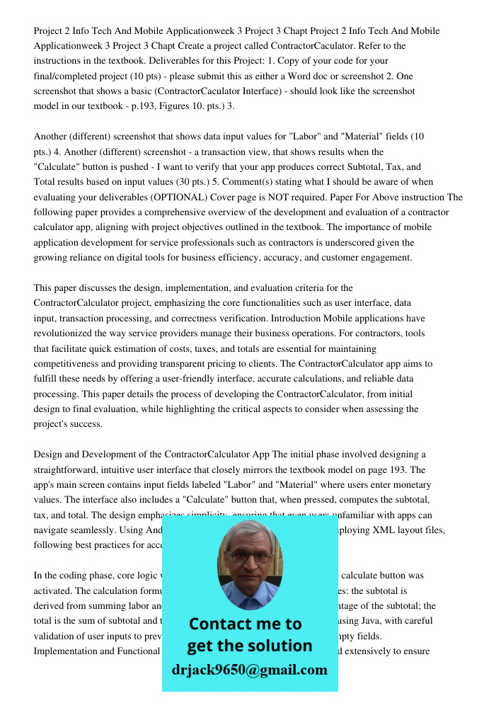 Create a project called ContractorCaculator. Refer to the instructions in the textbook. Deliverables for this Project: 1. Copy of your code for your final/compl
