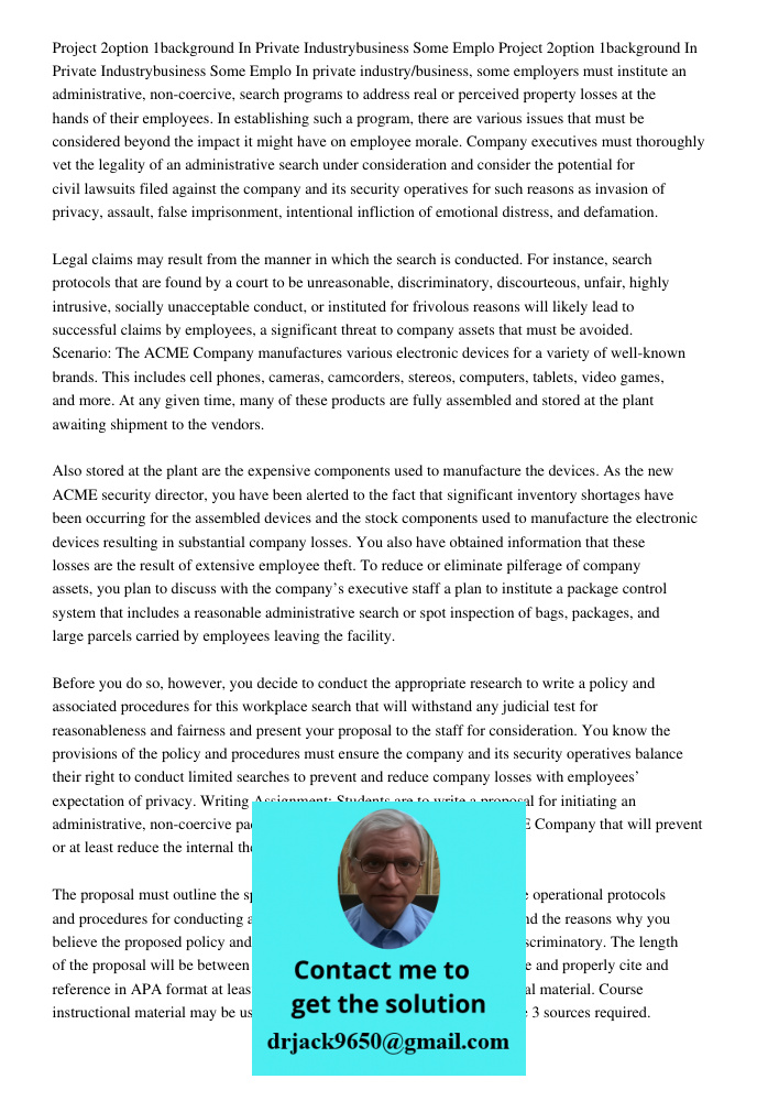 In private industry/business, some employers must institute an administrative, non-coercive, search programs to address real or perceived property losses at the