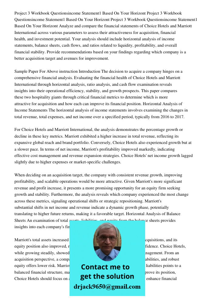 Project 3 Workbook Questionsincome Statement1 Based On Your Horizont Analyze and compare the financial statements of Choice Hotels and Marriott International ac