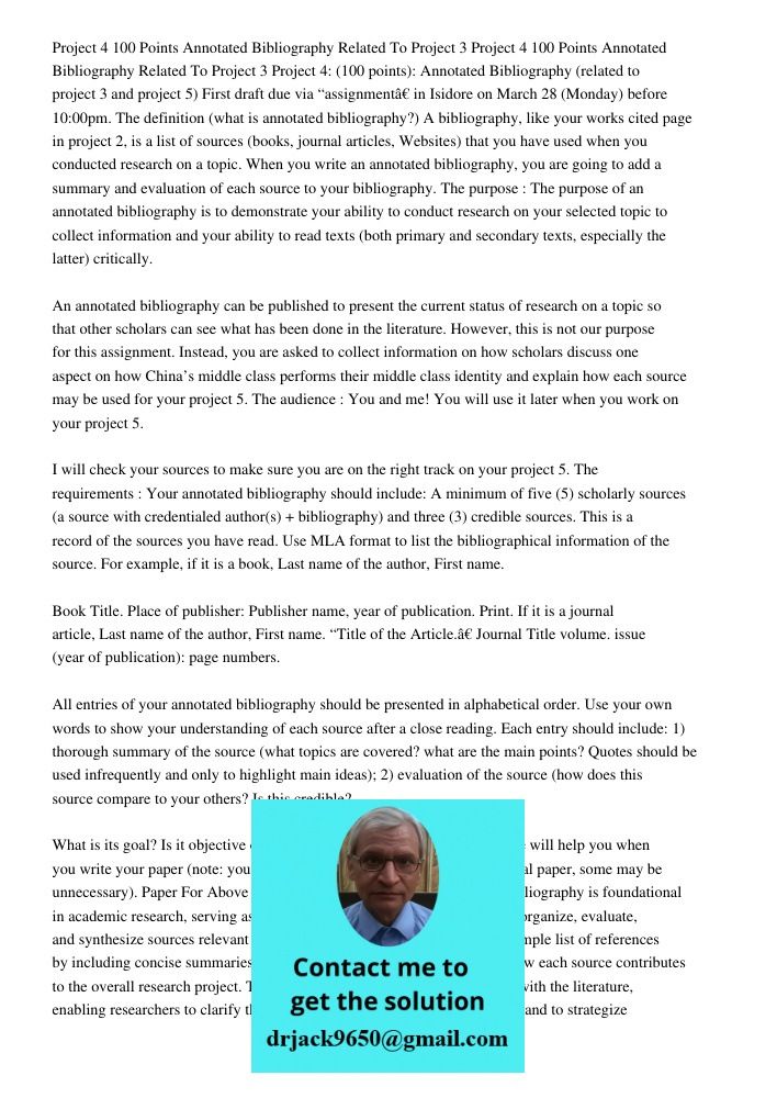 Project 4: (100 points): Annotated Bibliography (related to project 3 and project 5) First draft due via “assignment” in Isidore on March 28 (Monday) before 10: