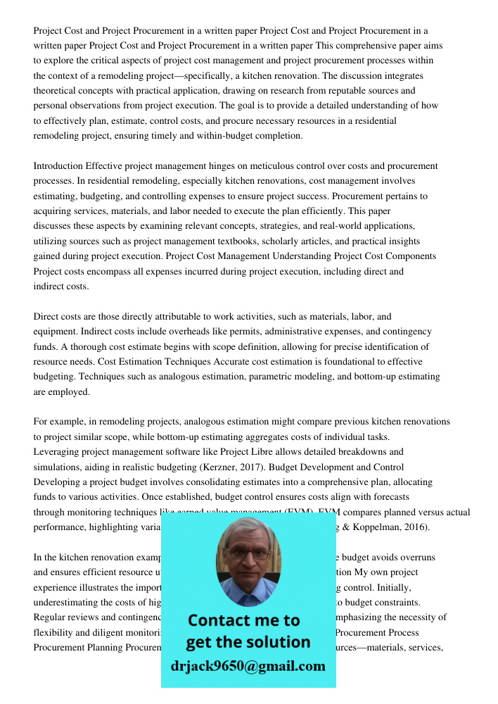 Project Cost and Project Procurement in a written paper This comprehensive paper aims to explore the critical aspects of project cost management and project pro