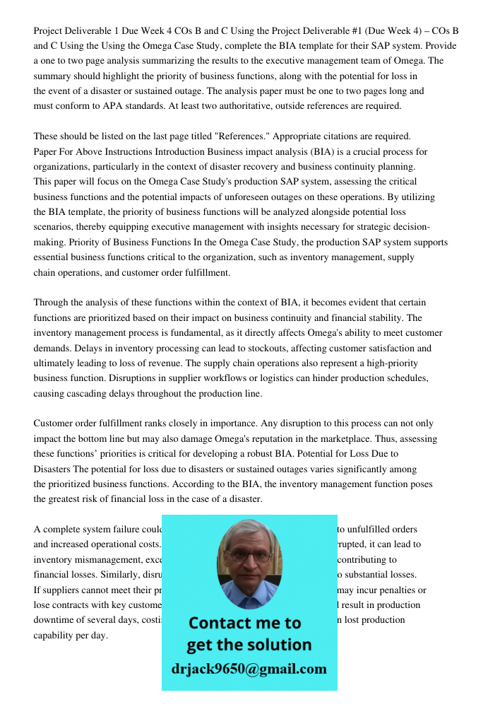 Using the Omega Case Study, complete the BIA template for their SAP system. Provide a one to two page analysis summarizing the results to the executive manageme