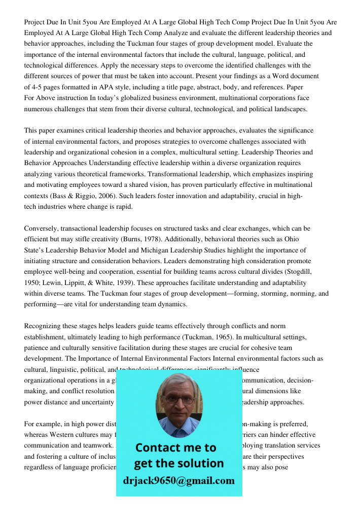 Analyze and evaluate the different leadership theories and behavior approaches, including the Tuckman four stages of group development model. Evaluate the impor