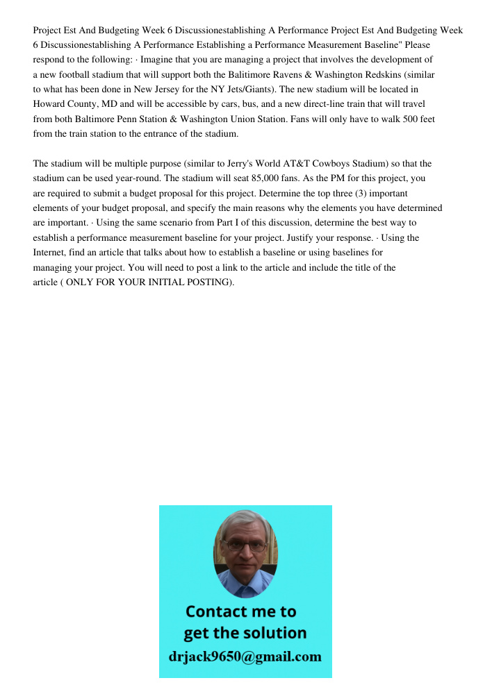 Establishing a Performance Measurement Baseline" Please respond to the following: · Imagine that you are managing a project that involves the development of a n