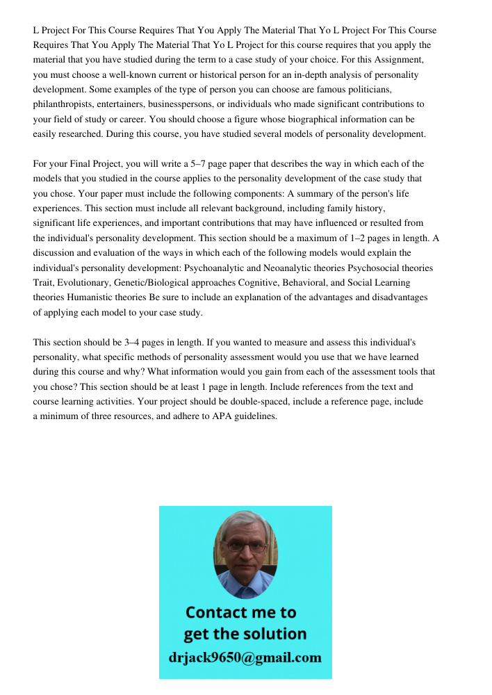 L Project for this course requires that you apply the material that you have studied during the term to a case study of your choice. For this Assignment, you mu