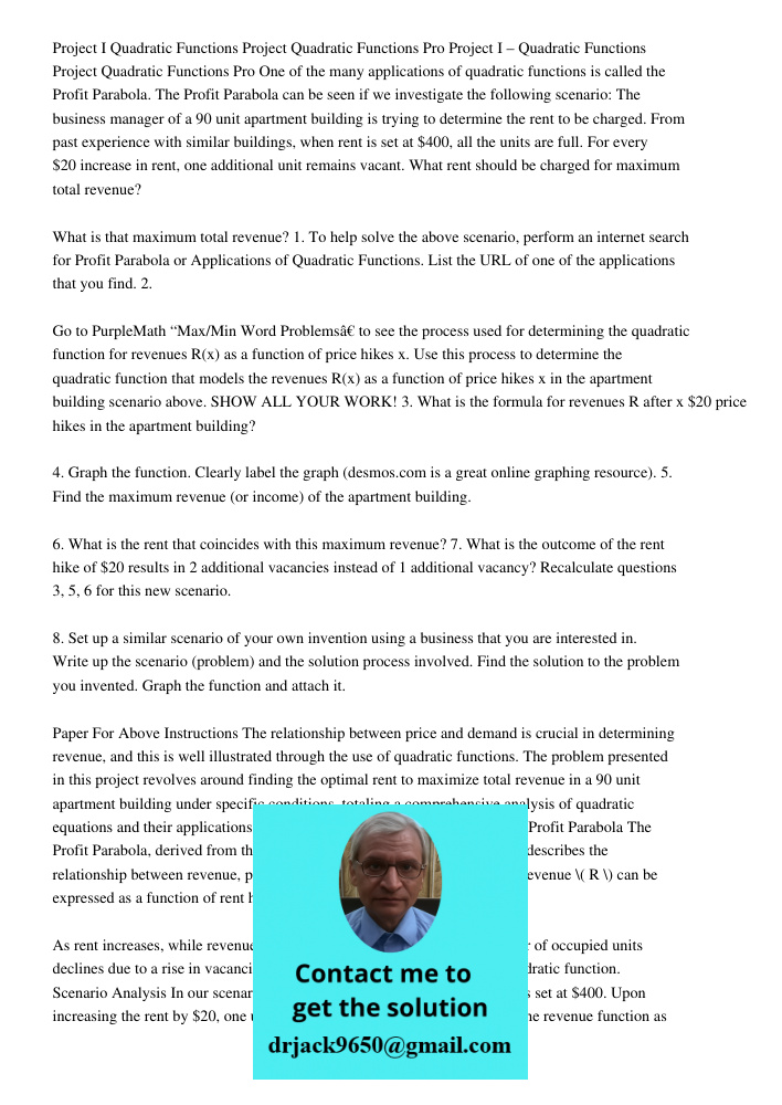 One of the many applications of quadratic functions is called the Profit Parabola. The Profit Parabola can be seen if we investigate the following scenario: The