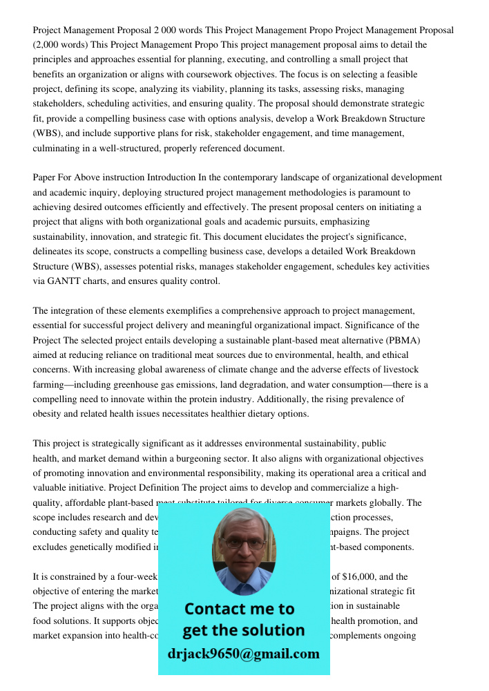 This project management proposal aims to detail the principles and approaches essential for planning, executing, and controlling a small project that benefits a