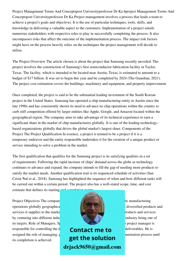 Project management involves a process that leads a team to achieve a project's goals and objectives. It is the use of particular techniques, tools, skills, and 