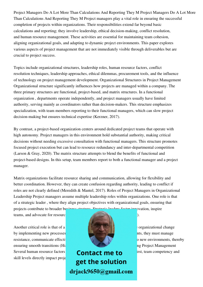 Project managers play a vital role in ensuring the successful completion of projects within organizations. Their responsibilities extend far beyond basic calcul