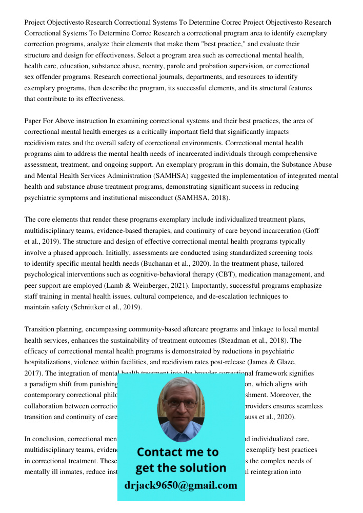 Research a correctional program area to identify exemplary correction programs, analyze their elements that make them "best practice," and evaluate their struct