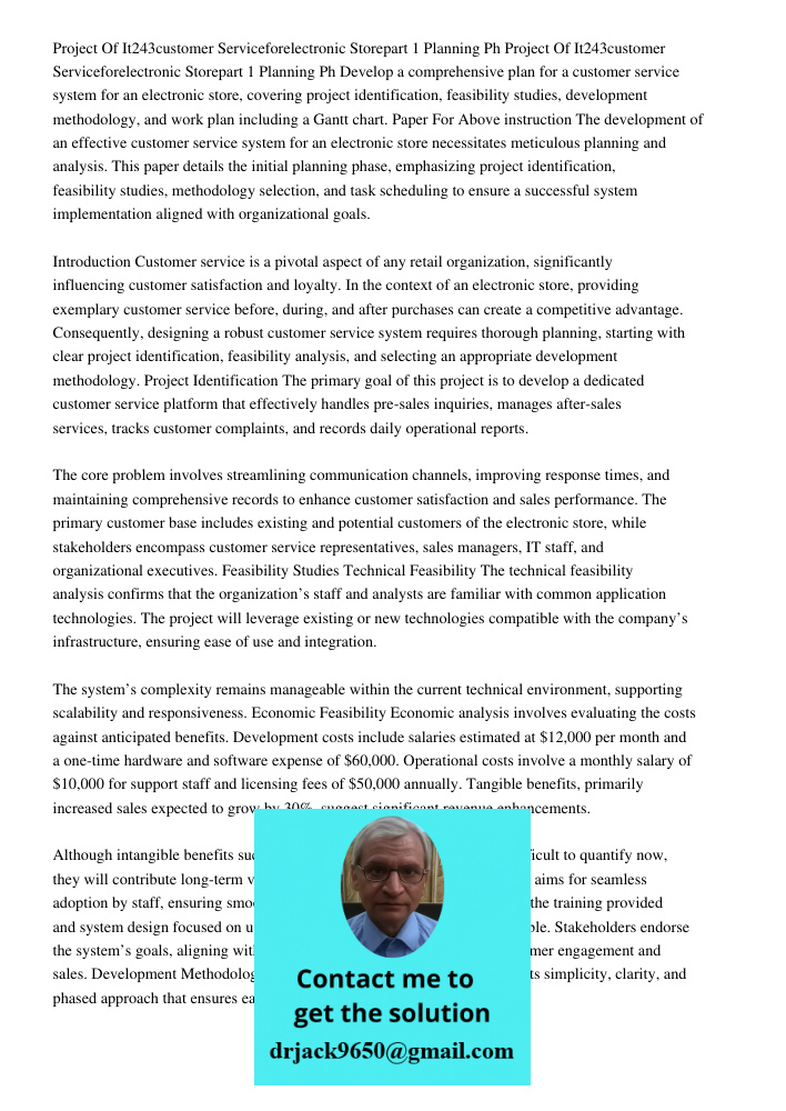 Develop a comprehensive plan for a customer service system for an electronic store, covering project identification, feasibility studies, development methodolog