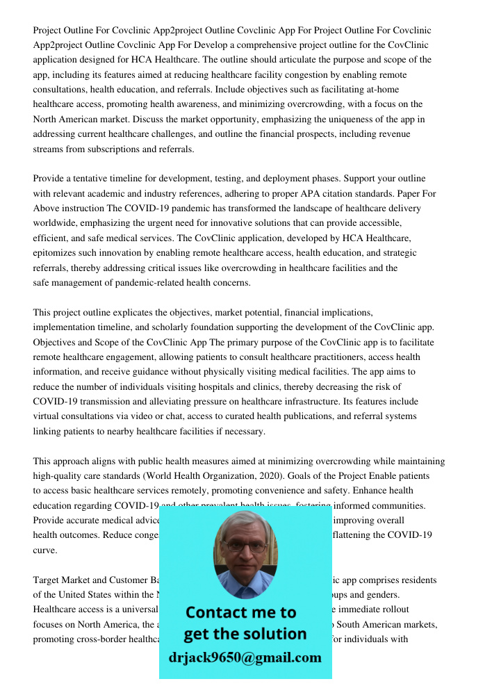 Develop a comprehensive project outline for the CovClinic application designed for HCA Healthcare. The outline should articulate the purpose and scope of the ap
