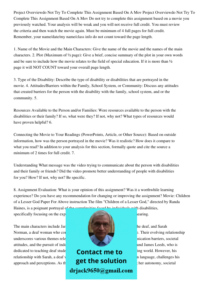 Do not try to complete this assignment based on a movie you previously watched. Your analysis will be weak and you will not receive full credit. You must review