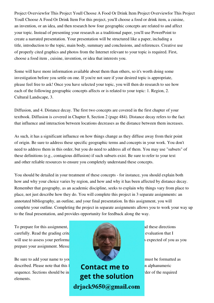 For this project, you'll choose a food or drink item, a cuisine, an invention, or an idea, and then research how four geographic concepts are related to and aff