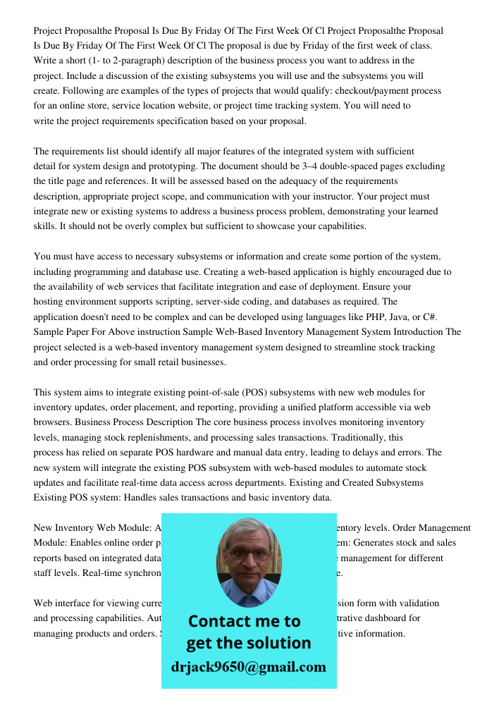 The proposal is due by Friday of the first week of class. Write a short (1- to 2-paragraph) description of the business process you want to address in the proje