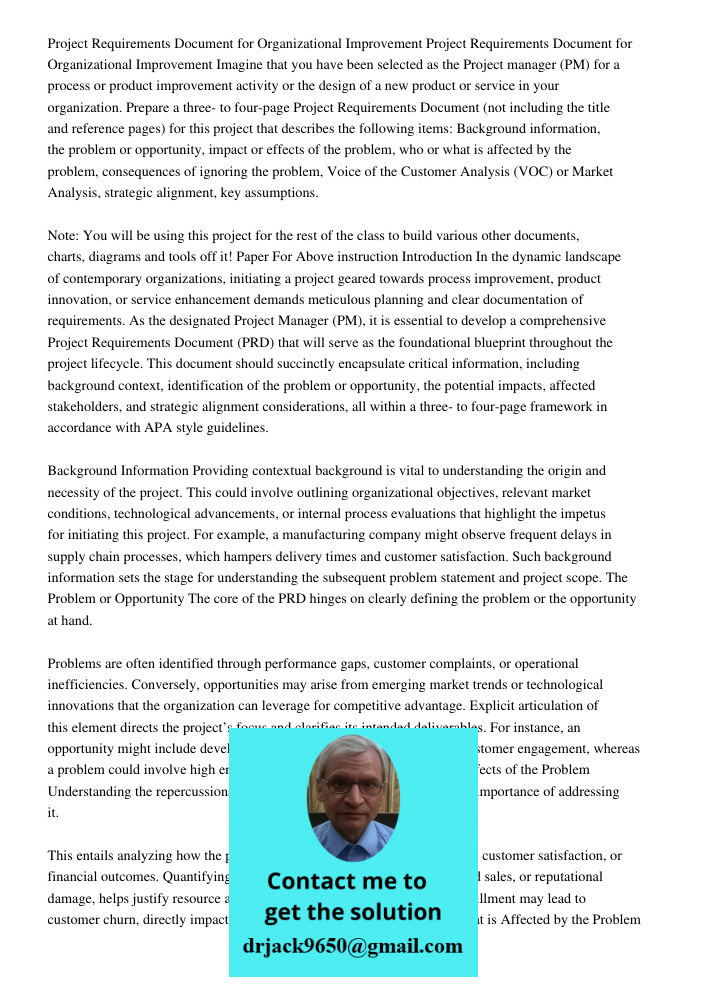 Imagine that you have been selected as the Project manager (PM) for a process or product improvement activity or the design of a new product or service in your 