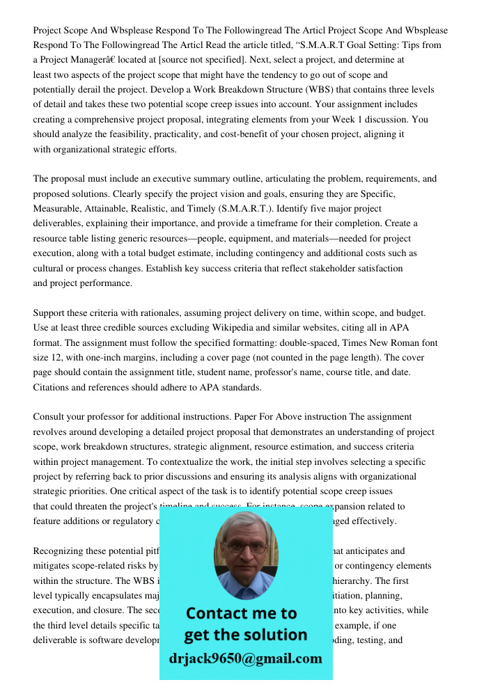 Read the article titled, “S.M.A.R.T Goal Setting: Tips from a Project Manager” located at [source not specified]. Next, select a project, and determine at least