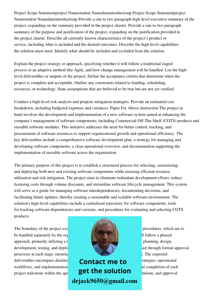 Provide a one to two paragraph high-level executive summary of the project, expanding on the summary provided in the project charter. Provide a one to two parag