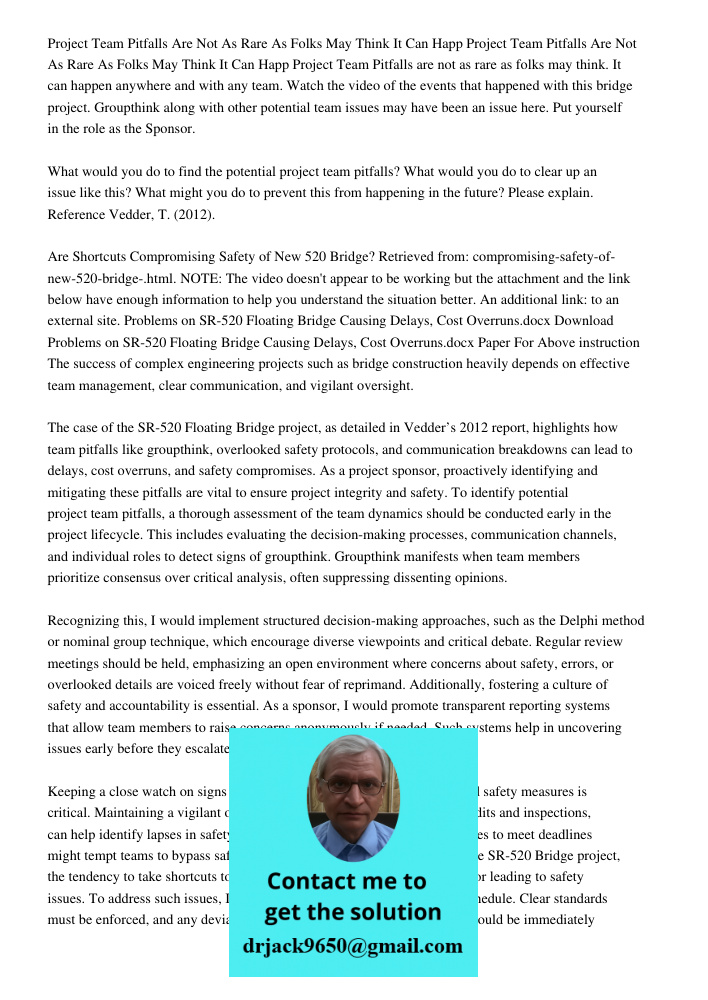 Project Team Pitfalls are not as rare as folks may think. It can happen anywhere and with any team. Watch the video of the events that happened with this bridge