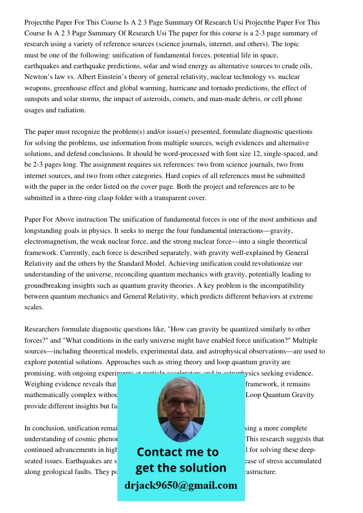 The paper for this course is a 2-3 page summary of research using a variety of reference sources (science journals, internet, and others). The topic must be one