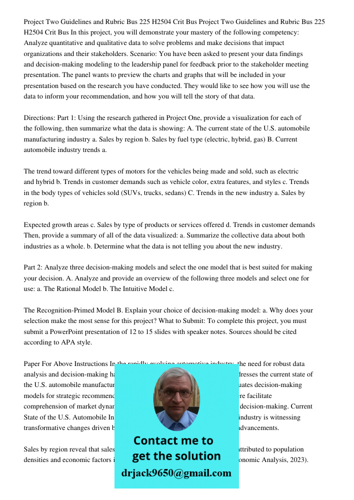 In this project, you will demonstrate your mastery of the following competency: Analyze quantitative and qualitative data to solve problems and make decisions t