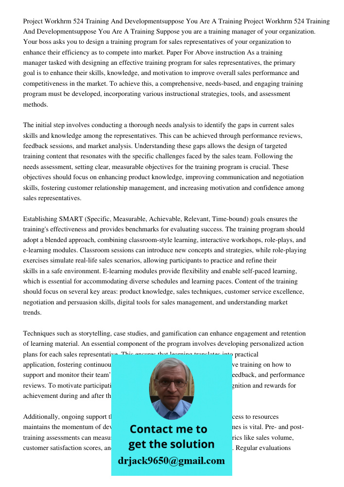 Suppose you are a training manager of your organization. Your boss asks you to design a training program for sales representatives of your organization to enhan