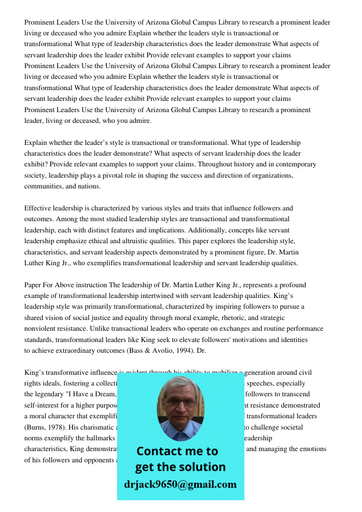 Prominent Leaders Use the University of Arizona Global Campus Library to research a prominent leader living or deceased who you admire Explain whether the leade