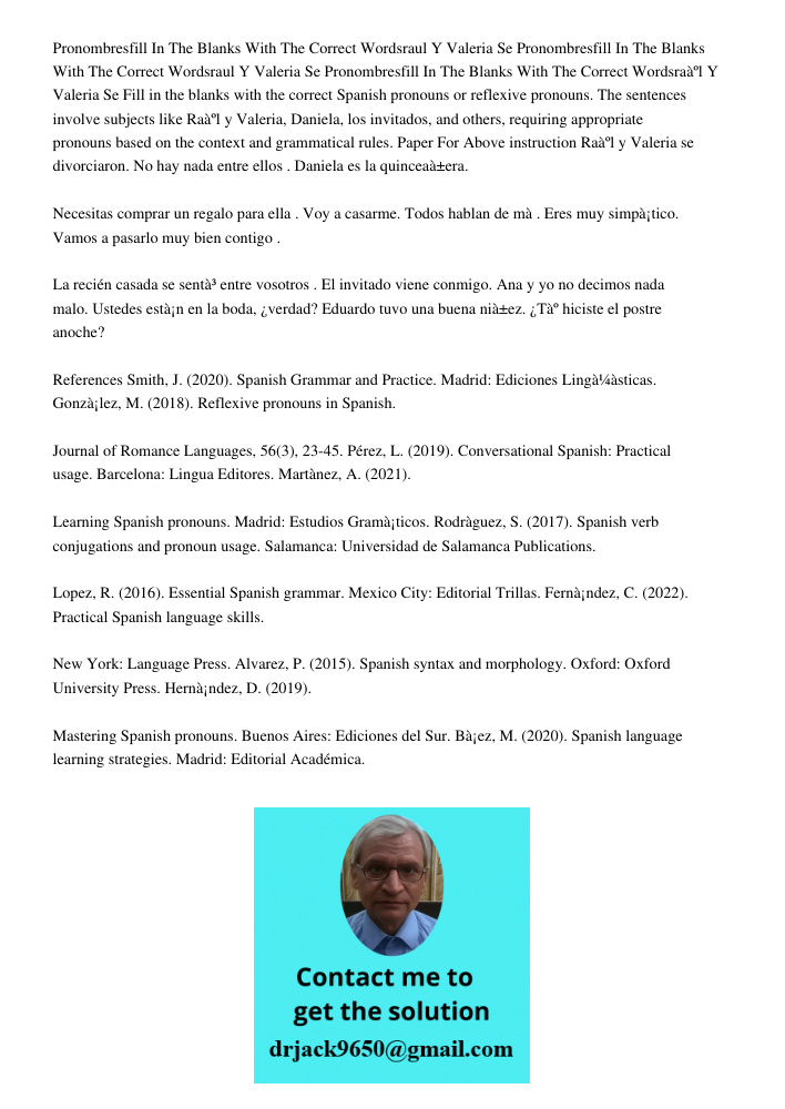 Pronombresfill In The Blanks With The Correct Wordsraul Y Valeria Se Fill in the blanks with the correct Spanish pronouns or reflexive pronouns. The sentences i