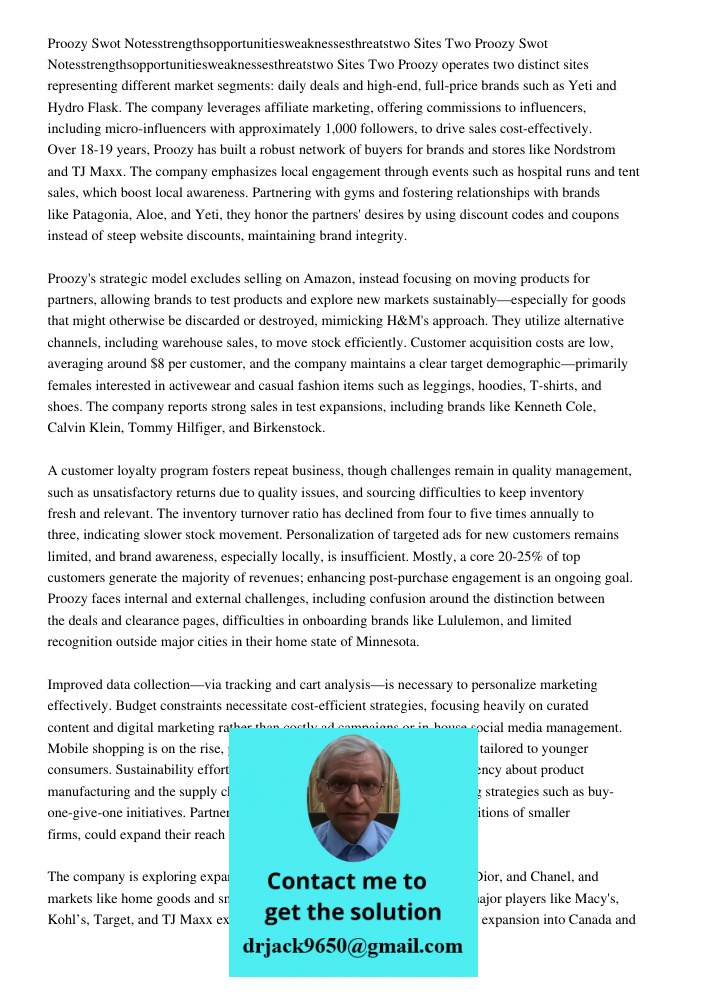 Proozy operates two distinct sites representing different market segments: daily deals and high-end, full-price brands such as Yeti and Hydro Flask. The company