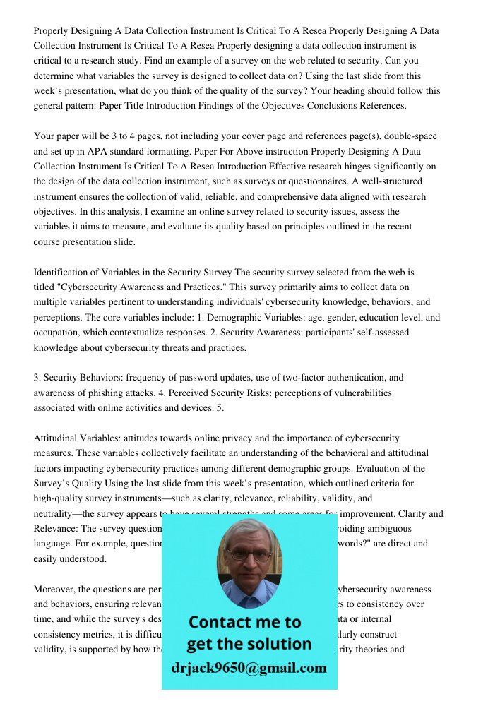 Properly designing a data collection instrument is critical to a research study. Find an example of a survey on the web related to security. Can you determine w