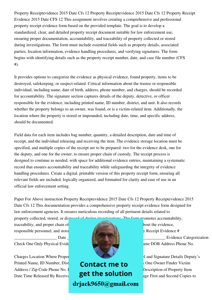 Property Receipt Evidence 2015 Date CFS 12 This assignment involves creating a comprehensive and professional property receipt evidence form based on the provid