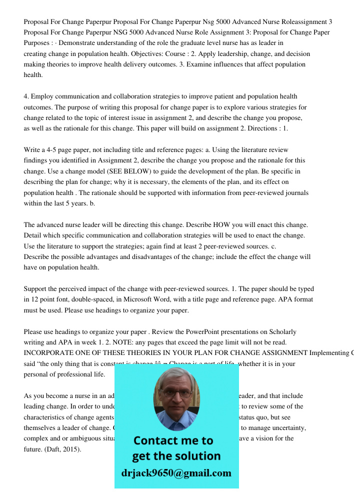 Nsg 5000 Advanced Nurse Roleassignment 3 Proposal For Change Paperpur NSG 5000 Advanced Nurse Role Assignment 3: Proposal for Change Paper Purposes : · Demonstr