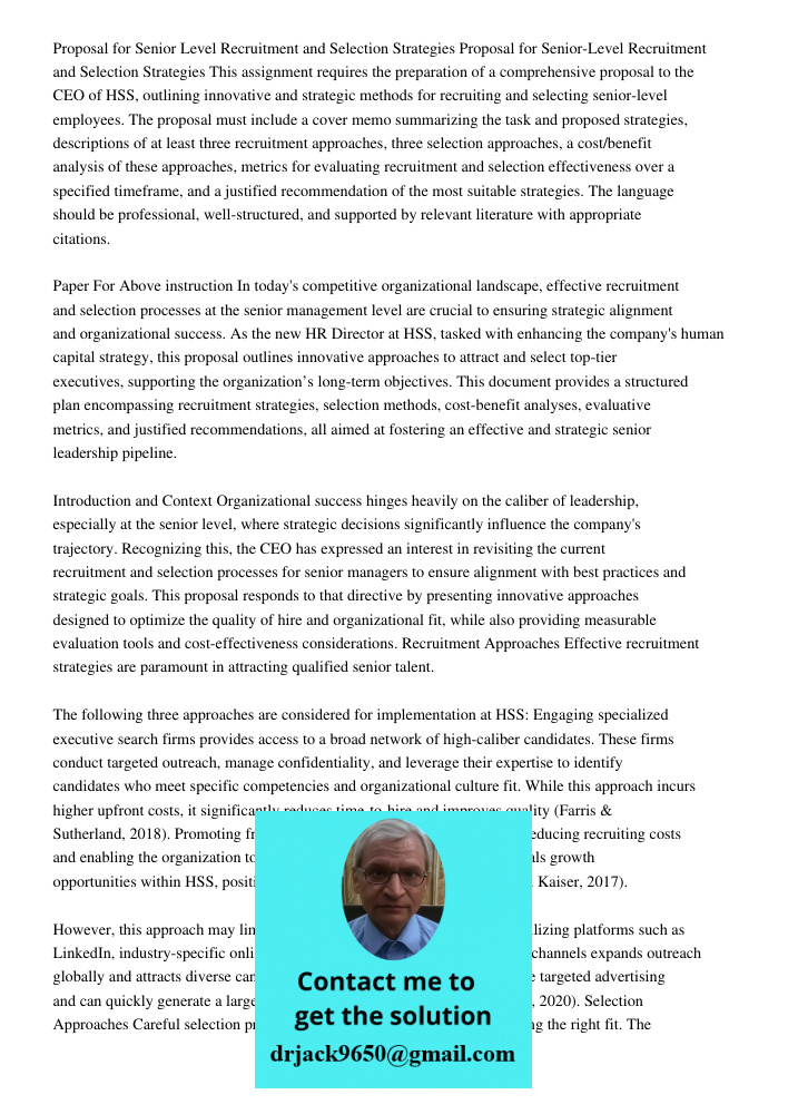 This assignment requires the preparation of a comprehensive proposal to the CEO of HSS, outlining innovative and strategic methods for recruiting and selecting 