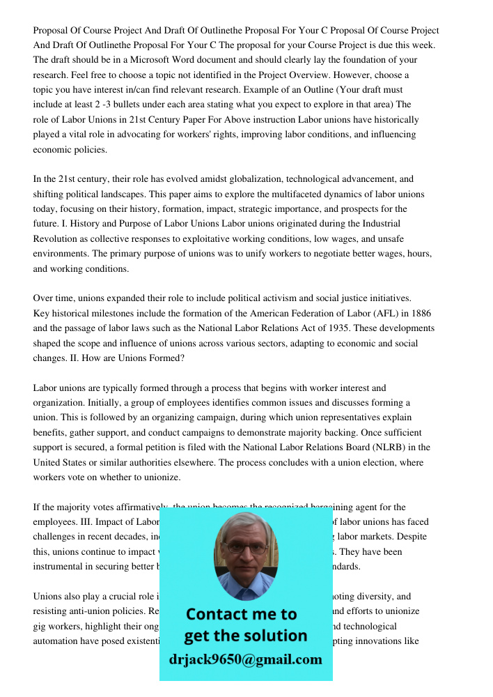 The proposal for your Course Project is due this week. The draft should be in a Microsoft Word document and should clearly lay the foundation of your research. 