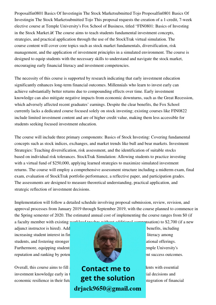 This proposal requests the creation of a 1-credit, 7-week elective course at Temple University's Fox School of Business, titled “FIN0801: Basics of Investing in