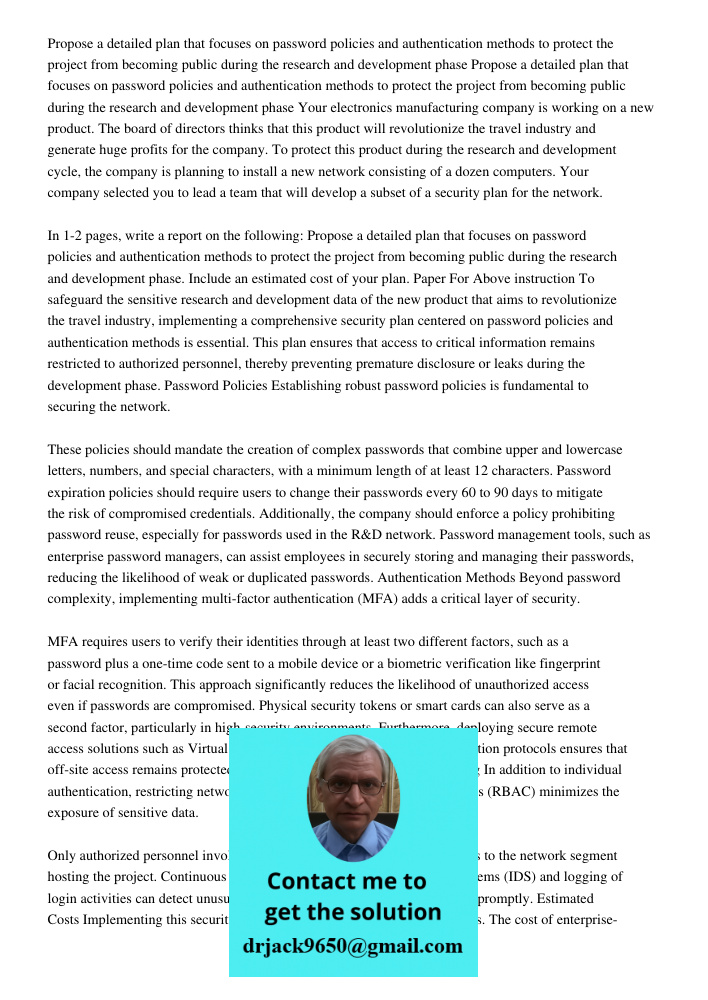 Your electronics manufacturing company is working on a new product. The board of directors thinks that this product will revolutionize the travel industry and g