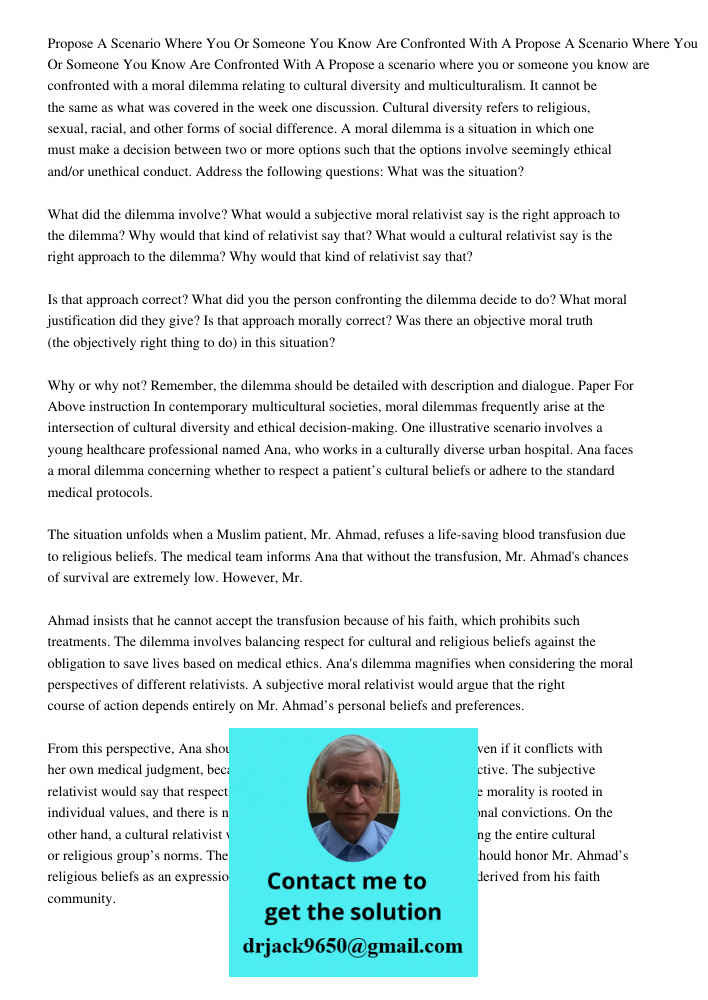 Propose a scenario where you or someone you know are confronted with a moral dilemma relating to cultural diversity and multiculturalism. It cannot be the same 
