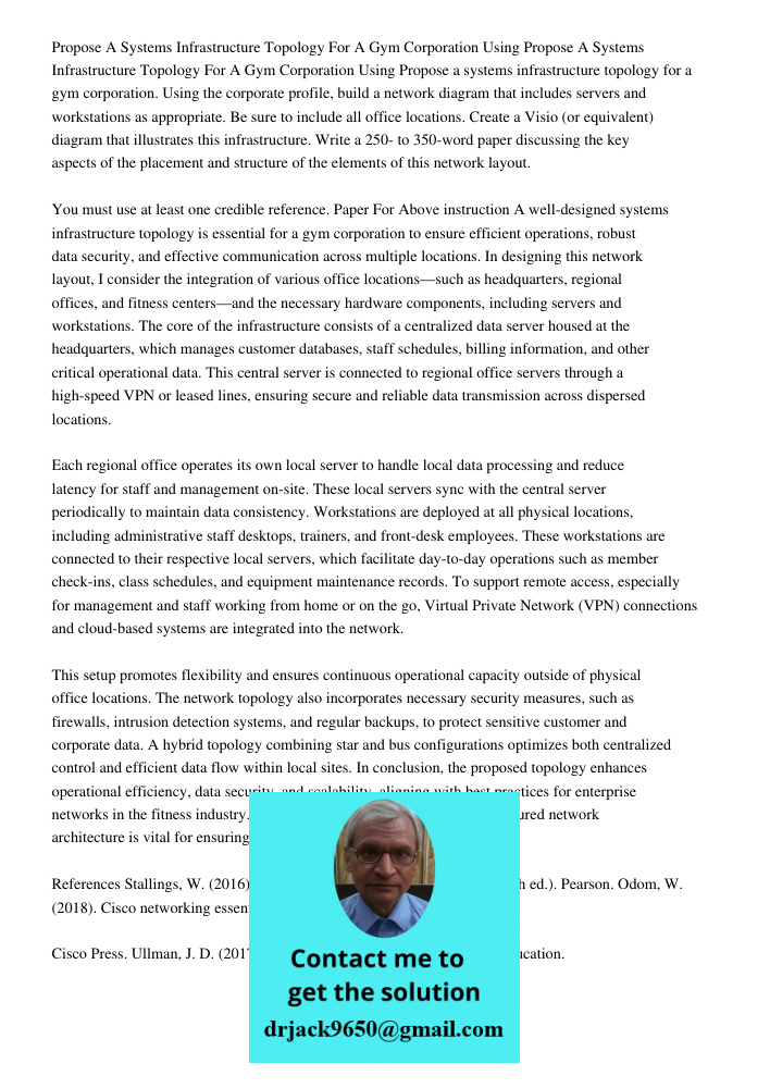 Propose a systems infrastructure topology for a gym corporation. Using the corporate profile, build a network diagram that includes servers and workstations as 