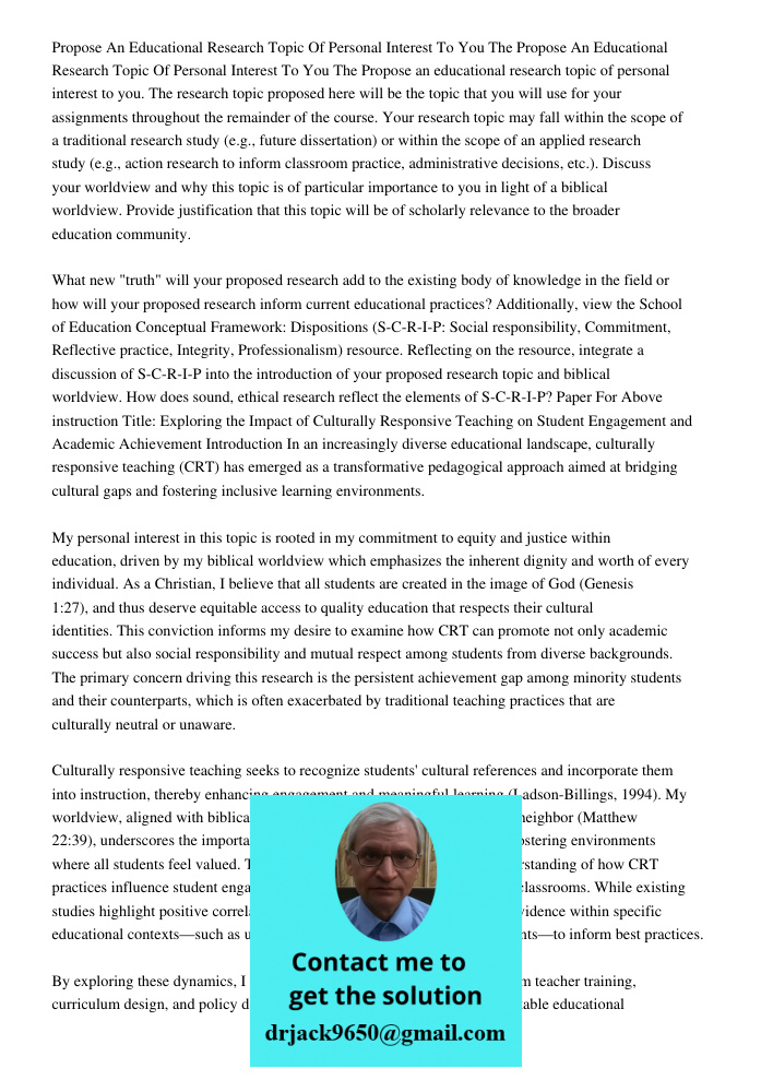 Propose an educational research topic of personal interest to you. The research topic proposed here will be the topic that you will use for your assignments thr