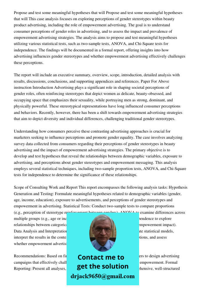 This case analysis focuses on exploring perceptions of gender stereotypes within beauty product advertising, including the role of empowerment advertising. The 