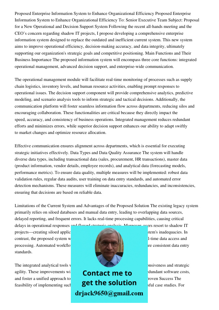 To: Senior Executive Team Subject: Proposal for a New Operational and Decision Support System Following the recent all-hands meeting and the CEO’s concern regar