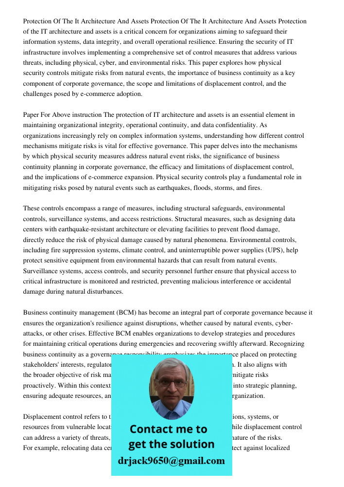 Protection of the IT architecture and assets is a critical concern for organizations aiming to safeguard their information systems, data integrity, and overall 