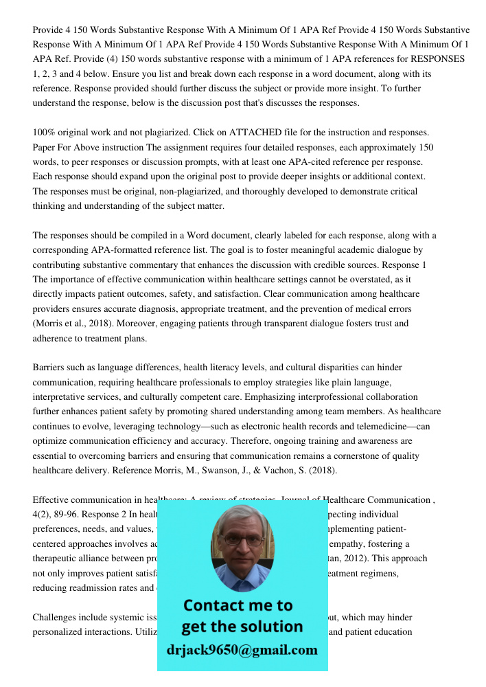 Provide 4 150 Words Substantive Response With A Minimum Of 1 APA Ref. Provide (4) 150 words substantive response with a minimum of 1 APA references for RESPONSE